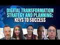 Digital Transformation Strategy and Planning: Keys to Success