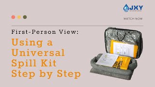 First-Person View: Using a Universal Spill Kit Step by Step