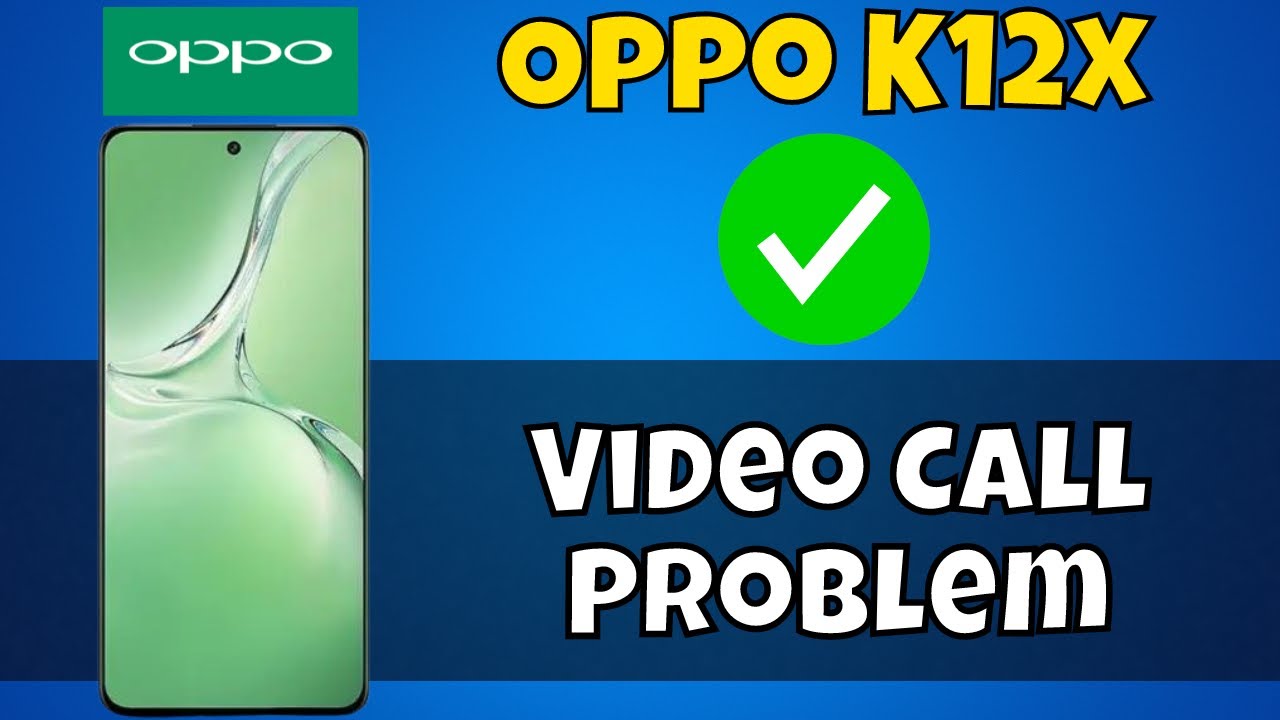 Video Call Issue Oppo K12x Video Call Issue || Video Call Not Working || Video Call ...