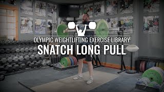 Snatch Long Pull | Olympic Weightlifting Exercise Library