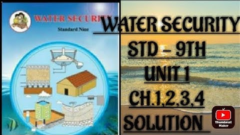 Water Security STD 9 Workbook Answers UNIT 1 Chapters 1,2,3,4