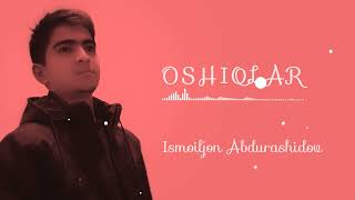 Ismoiljon Abdurashidov_Oshiqlar (Official music)