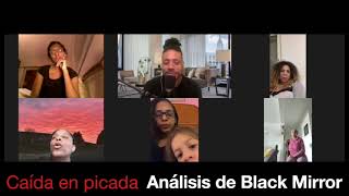 GUILLAOS DE ANALISTAS - Black Mirror 3/1 (Caída en picada)