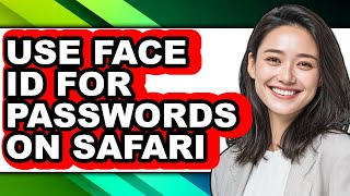 How to Use Face Id for Passwords on Safari (updated)