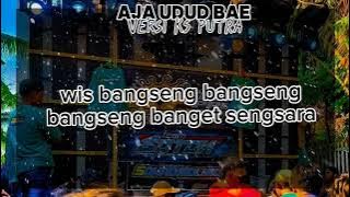 aja udud Bae karaoke versi ks putra