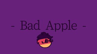 -BAD APPLE- (CH MAP part 33)