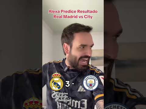 ALEXA predice el RESULTADO del REAL MADRID vs el MANCHESTER CITY #futbol #championsleague