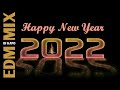 Happy New Year 2022 • EDM Mix (Tiësto, David Guetta, Topic, A7S, Diplo, Alok, Joel Corry And More)