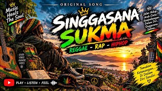 SINGGASANA SUKMA | REGGAE RAP HIPHOP #rap #reggae #hiphop 