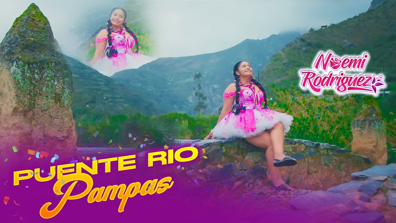 Puente Rio Pampas ♫  NOEMI RODRIGUEZ | 🔥 Carnaval Exclusivo 2025