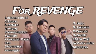 Kumpulan Lagu For Revenge Full Album | Playlist Musik For Revenge 2023