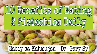 Pistachios Health Benefits - Dr. Gary Sy by Gabay sa Kalusugan - Dr. Gary Sy 9,803 views 2 days ago 13 minutes, 22 seconds