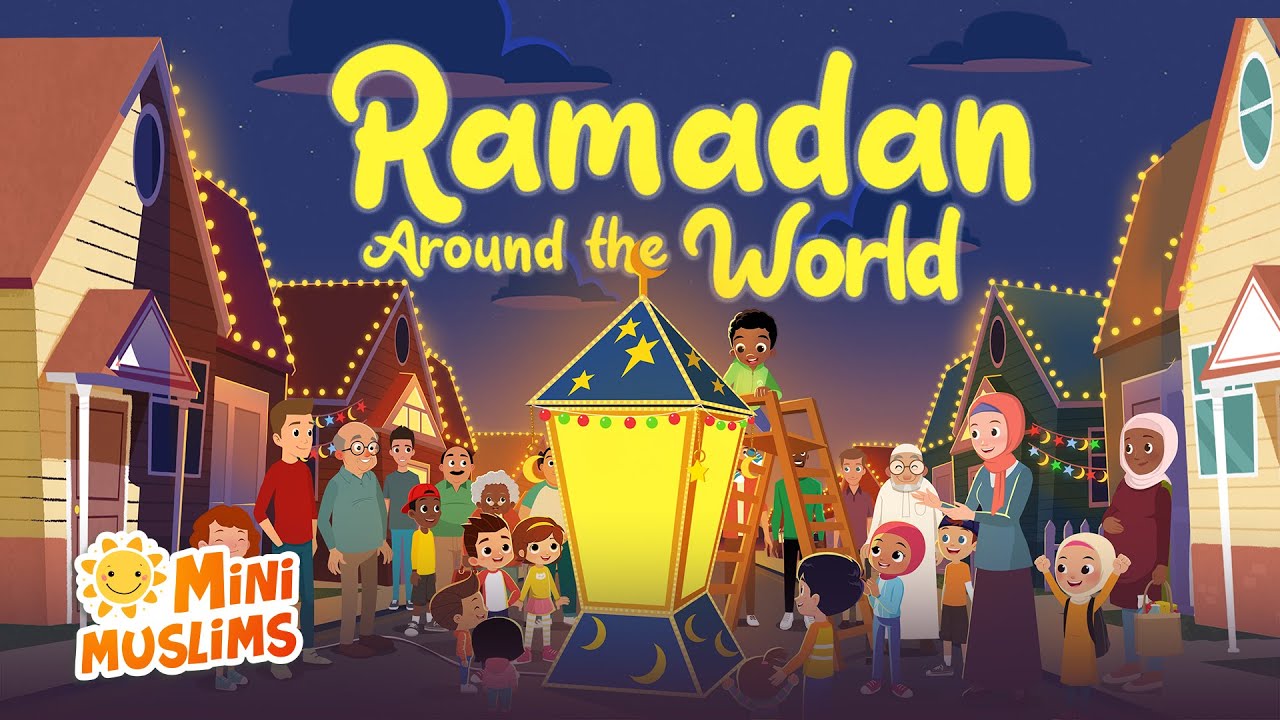 Islamic Songs For Kids  Ramadan Around The World  MiniMuslims 