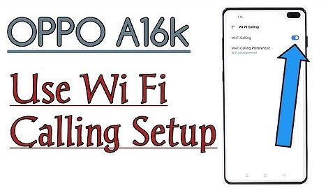 OPPO A16k || How To Use Wi Fi Calls Easy Setup