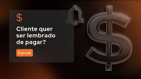 Como enviar lembretes automáticos de cobrança na plataforma de pagamento Efí Bank