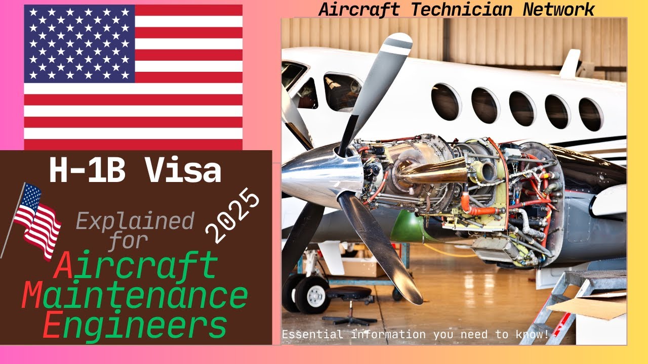 H-1B Visa for Aircraft Maintenance Engineers in 2025