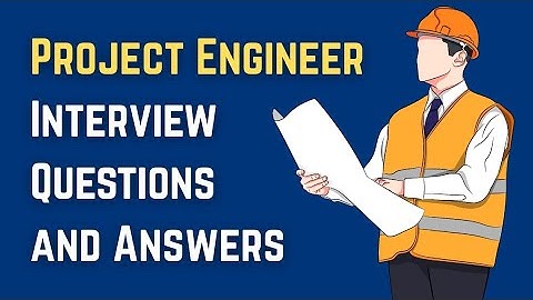 Interviewvragen en antwoorden voor projectingenieurs