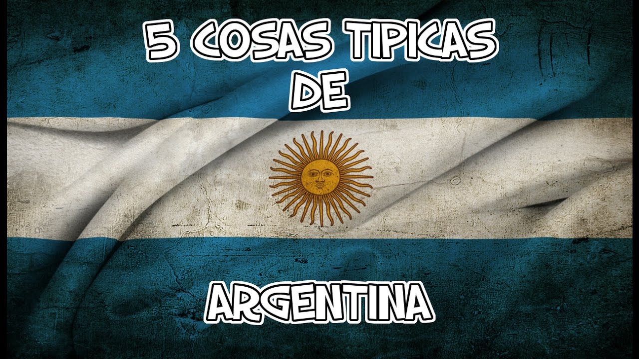 5 COSAS TIPICAS DE ARGENTINA - YouTube