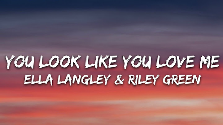 Ella Langley - you look like you love me (Lyrics) feat. Riley Green