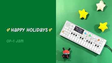 ✨ Happy Holidays ✨ | A holiday OP-1 Jam
