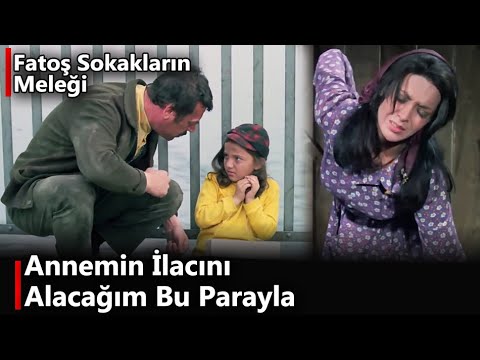 Fatoş Sokakların Meleği | Üvey Babası Fatoş'un Annesinin İlacı İçin Ayırdığı Parayı Elinden Alır