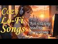 【Cozy Lo-Fi Songs】Relax with soothing melodies for reading, working, unwinding in a peaceful space