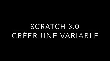 Scratch 3.0 : Créer une variable
