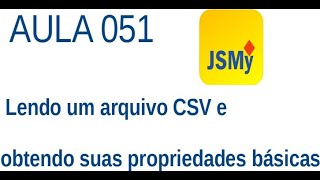 JavaScript - Ex051 - Reading CSV - Input file - basic properties