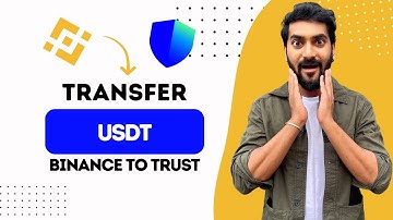 How to Transfer USDT From Binance to Trust Wallet (Best Method)