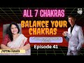 How to Balance Your 7 Chakras &amp; Master the Law of Attraction || Jyotsna Parakh || Hrudai Chetan