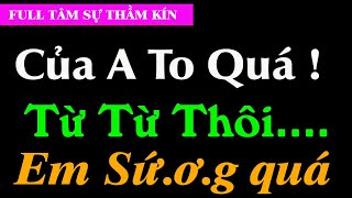 truyện tâm sự đêm khuya - mạnh dạn tán em gai vợ