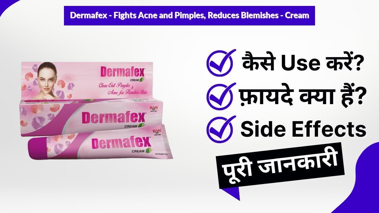Dermafex - Fights Acne and Pimples, Reduces Blemishes - Cream Uses in ...