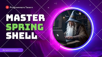 Mastering Spring Shell: Unleashing the Power of Command-Line Magic!