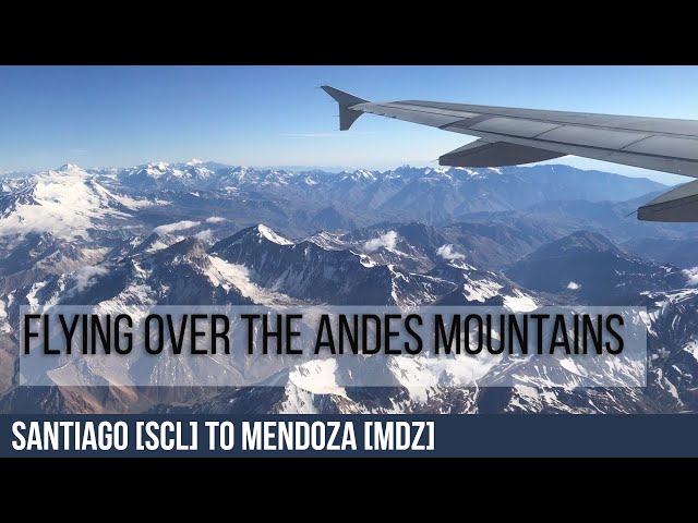FLYING FROM SANTIAGO TO MENDOZA. BEAUTIFUL ANDES MOUNTAINS class=