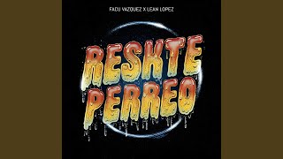 RESKTE PERREO (Facu Vazquez Remix)