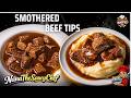 HOW TO MAKE SMOTHERED BEEF TIPS