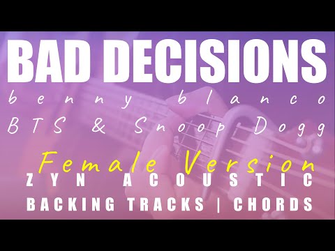 BAD DECISIONS (Female Ver.) - benny blanco, BTS & Snoop Dogg | Acoustic Karaoke | Chords