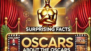 12 Surprising Facts About the Oscars You Didn’t Know | Oscars | InterestingFacts | Facts