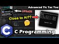 [UPDATE] Advanced Tic Tac Toe (Meningkatkan kemampuan bermain komputer) | C Programming