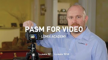 LUMIX S1, S1R Tutorial 18: PASM for Video
