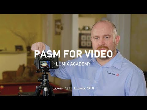 LUMIX S1, S1R Tutorial 18: PASM for Video