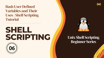 Bash User Defined Variables and Their Uses | Shell Scripting Tutorial | Linux | Bash/Shell Script
