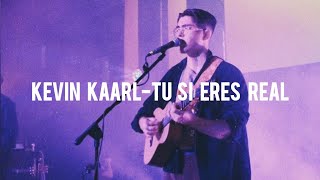 Kevin Kaarl-Tu si eres real (letra)
