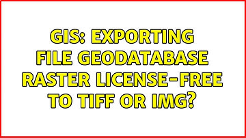 GIS: Exporting File Geodatabase Raster license-free to TIFF or IMG?