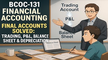 BCOC-131 Financial Accounting | Final Accounts Solved Problems: Trading, P&L,  full block - 3
