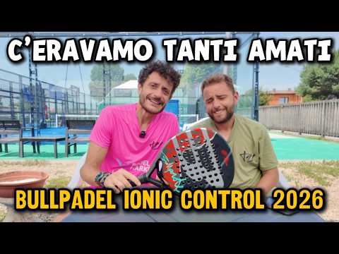 Bullpadel Ionic Control 2026: Recensione | Si può dire “Delusione”?