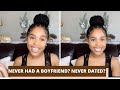 Never had a boyfriend? Never dated? I SingleChronicles7