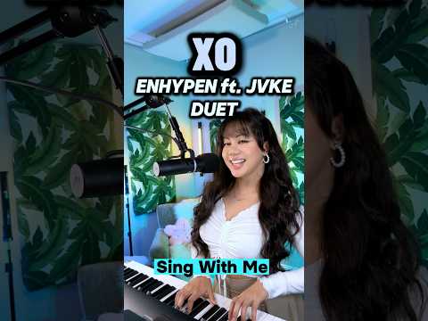 XO- Enhypen ft. JVKE (Sing With Me) #xo #enhypen #singwithme
