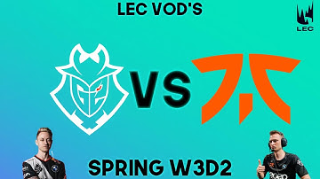 G2 vs  FNC   Week 3 Day 2   LEC Spring Split   G2 Esports vs  Fnatic 2023