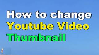 Edit - How to change YouTube thumbnail 2022